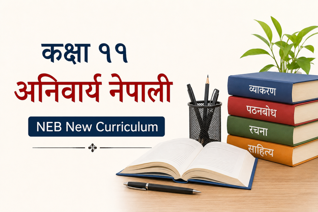 Class 11 Compulsory Nepali Syllabus (NEB New Curriculum) 25 class 11 Nepali syllabus
